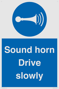 Sound horn Drive slowly